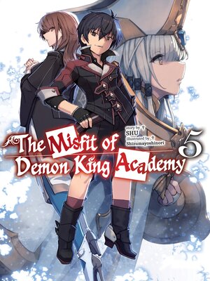 cover image of The Misfit of Demon King Academy, Volume 5